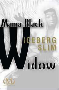 Mama Black Widow Iceberg Slim Author