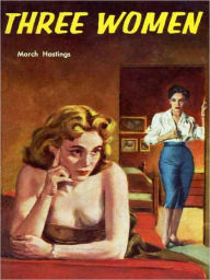 Three Women (Lesbian Pulp Classic) March Hastings Author
