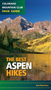 Best Aspen Hikes: Rob Martinez Author