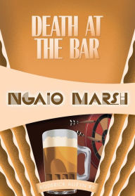 Death at the Bar (Roderick Alleyn Series #9) Ngaio Marsh Author