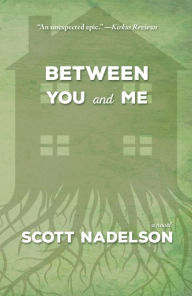 Between You and Me Scott Nadelson Author