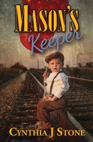 Mason's Keeper Cynthia J Stone Author