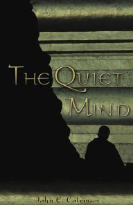 The Quiet Mind - John E. Coleman