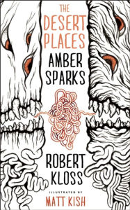 The Desert Places Amber Sparks Author
