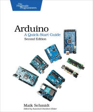 Arduino: A Quick-Start Guide Maik Schmidt Author