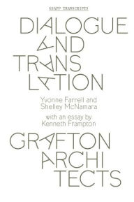 Dialogue and Translation: Grafton Architects Yvonne Farrell Author