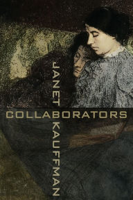 Collaborators Janet Kauffman Author