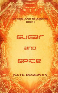Sugar and Spice - Kate Ressman