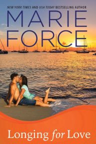Longing for Love (Gansett Island Series #7) Marie Force Author