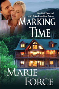 Marking Time (Treading Water Series #2) Marie Force Author