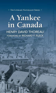 A Yankee in Canada Henry David Thoreau Author