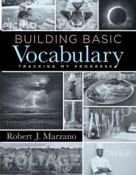 Building Basic Vocabulary Robert J. Marzano Author