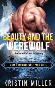 Beauty and the Werewolf Kristin Miller Author