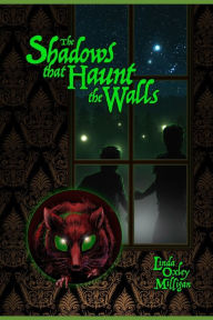 The Shadows that Haunt the Walls: Paul's Story Linda Oxley Milligan Author