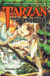 Tarzan and the Revolution (The Wild Adventures of Edgar Rice Burroughs Series, Band 8)