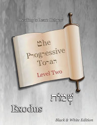 The Progressive Torah: Level Two ~ Exodus: Black & White Edition - Minister 2 Others