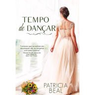 Tempo de DanÃ§ar Patricia Beal Author