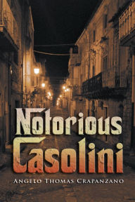 NOTORIOUS CASOLINI Angelo Thomas Crapanzano Author