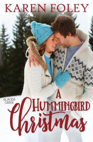 A Hummingbird Christmas Karen Foley Author