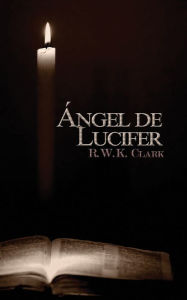 Ángel de Lucifer: La Iglesia de Satanás R W