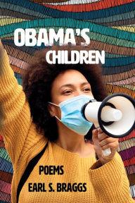 Obama's Children: Poems Earl Braggs Author