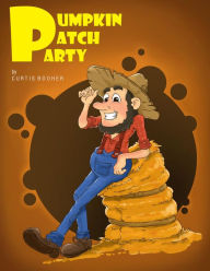 Pumpkin Patch Party Curtis Booher Author