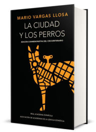 La ciudad y los perros (edición del cincuentenario) (Edición conmemorativa de la RAE) / The Time of the Hero Mario Vargas Llosa Author