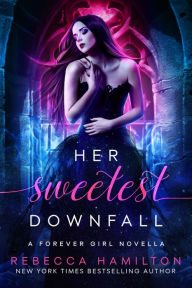 Her Sweetest Downfall: A New Adult Paranormal Romance Novella Rebecca Hamilton Author