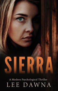 Sierra: A Modern Psychological Thriller Lee Dawna Author