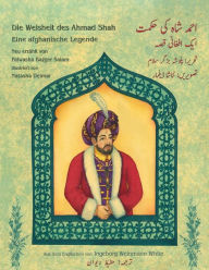 Die Weisheit des Ahmad Shah: Zweisprachige Ausgabe Deutsch-Urdu Palwasha Bazger Salam Author