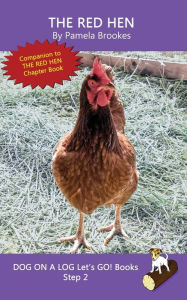 The Red Hen: Sound-Out Phonics Books Help Developing Readers, including Students with Dyslexia, Learn to Read (Step 2 in a Systematic Series of Decoda