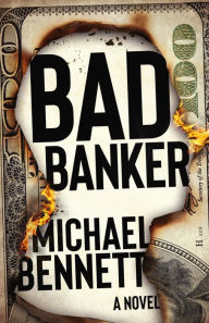 Bad Banker Michael Bennett Author