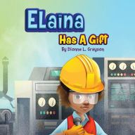 Elaina Has A Gift Dionne L. Grayson Author