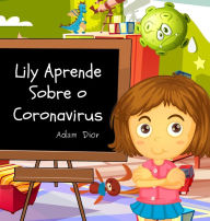 Lily Aprende Sobre o Coronavirus Adam Dior Author