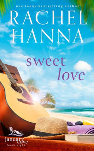 Sweet Love Rachel Hanna Author