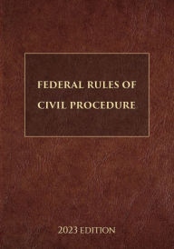 Federal Rules of Civil Procedure 2023 Edition Supreme Court Of The United States Author