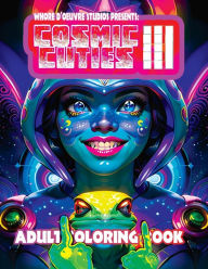 Cosmic Cuties III NSFW Adult Coloring Book: Out-Of-This-World Illustrations of Alien Supermodels Whore D'Oeuvre Studios Other