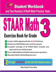 STAAR Math Exercise Book for Grade 3: Student Workbook and Two Realistic STAAR Math Tests Reza Nazari Author