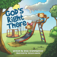 God's Right There Emily Kronenwetter Author
