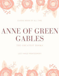 Anne of Green Gables Maud Maud Montgomery Author