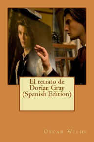 El retrato de Dorian Gray (Spanish Edition) - Oscar Wilde
