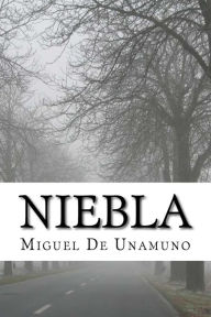 Niebla (Spanish Edition) Miguel De Unamuno Author