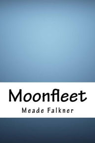 Moonfleet Meade Falkner Author