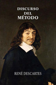 Discurso del mï¿½todo Renï Descartes Author