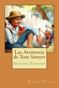 Las Aventuras de Tom Sawyer Mark Twain Author