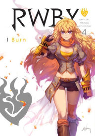 RWBY: Burn: Official Manga Anthology, Vol. 4 Rooster Teeth Productions Created by