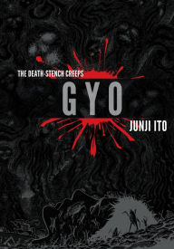 Gyo (2-in-1 Deluxe Edition) Junji Ito Author