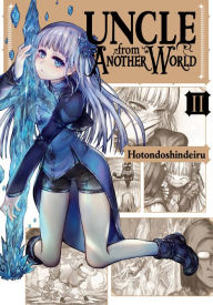 Uncle from Another World, Vol. 2 Hotondoshindeiru Author