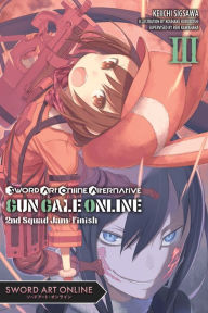 Sword Art Online Alternative Gun Gale Online, Vol. 3 (light novel): Second Squad Jam: Finish Reki Kawahara Author