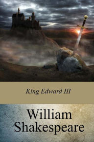 King Edward III William Shakespeare Author